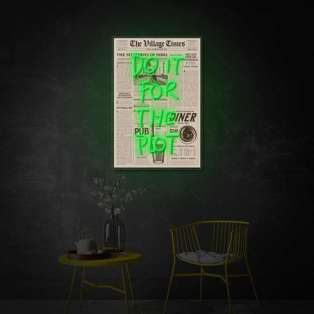 "DO IT FOR THE PLOT" Enseigne néon
