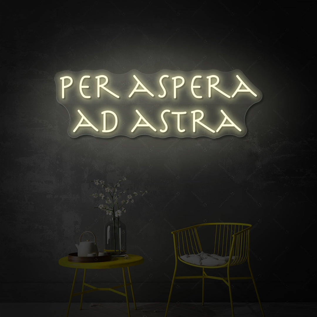 "PER ASPERA AD ASTRA" Enseigne néon