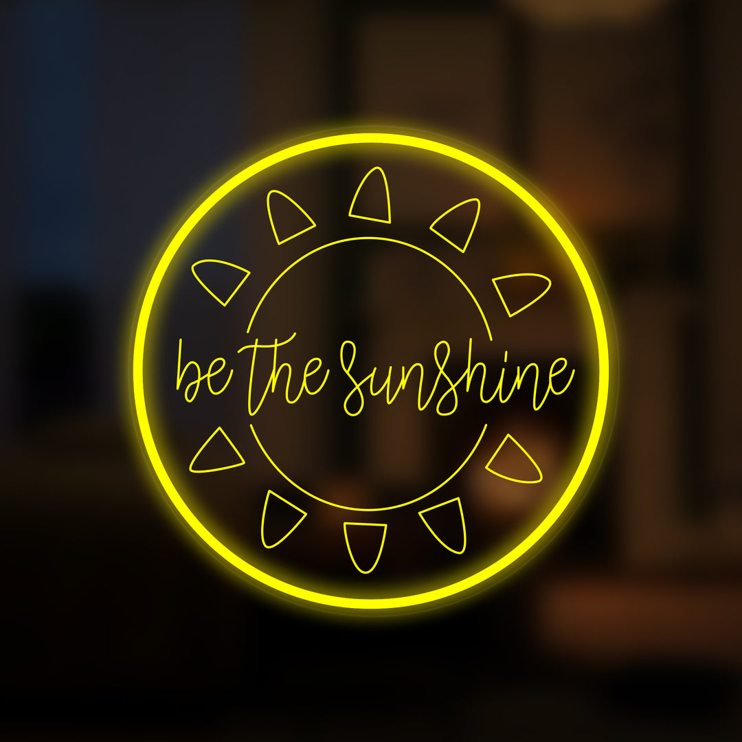 "Be The Sunshine" Mini Enseigne au Néon
