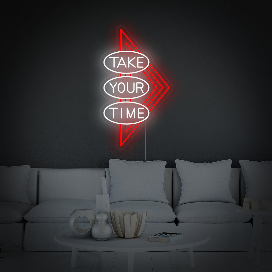 "Take Your Time" Enseigne Lumineuse en Néon