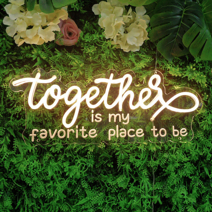"Together Is My Favorite Place To Be" Mini Lumineuse en Néon