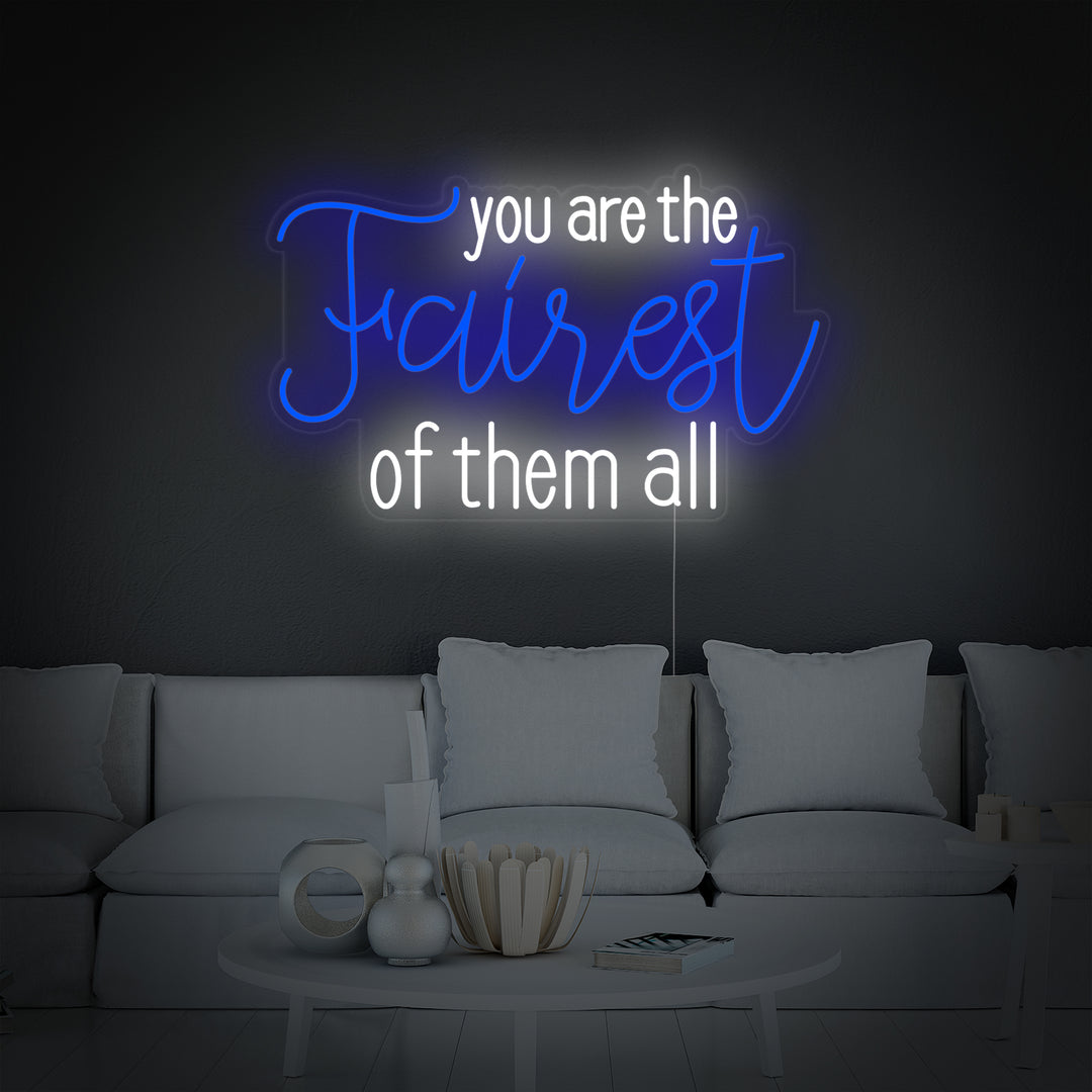 "You Are The Fairest of Them All" Enseigne Lumineuse en Néon