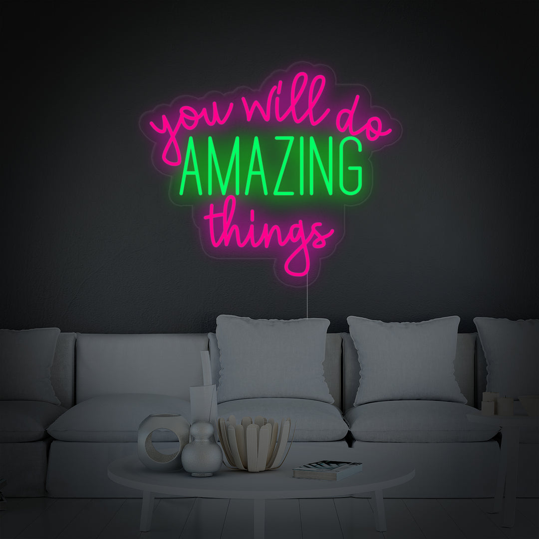 "You Will Do Amazing Things" Enseigne Lumineuse en Néon