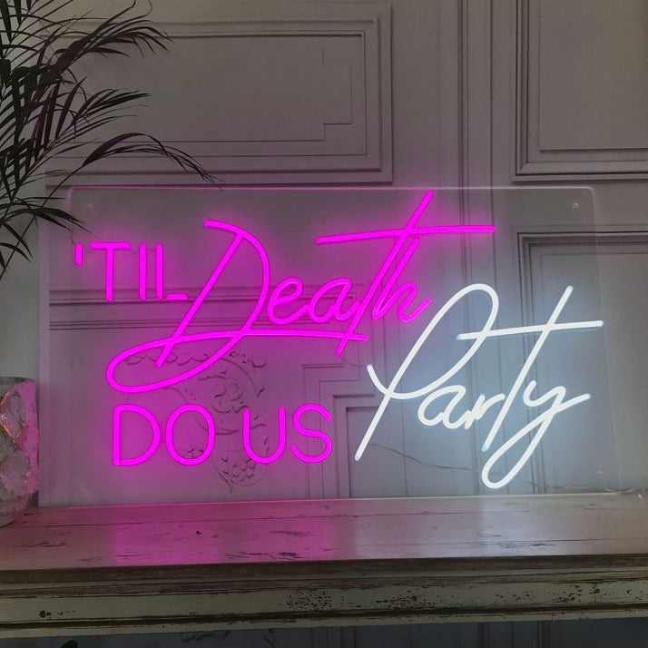 "Til Death Do Us Party" Enseigne Lumineuse en Néon