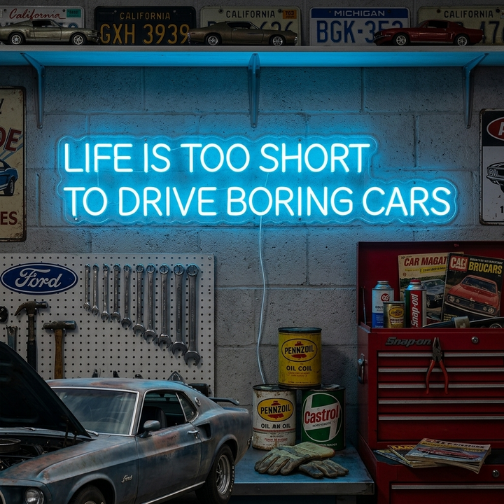 "Life Is Too Short To Drive Boring Cars" Enseigne néon