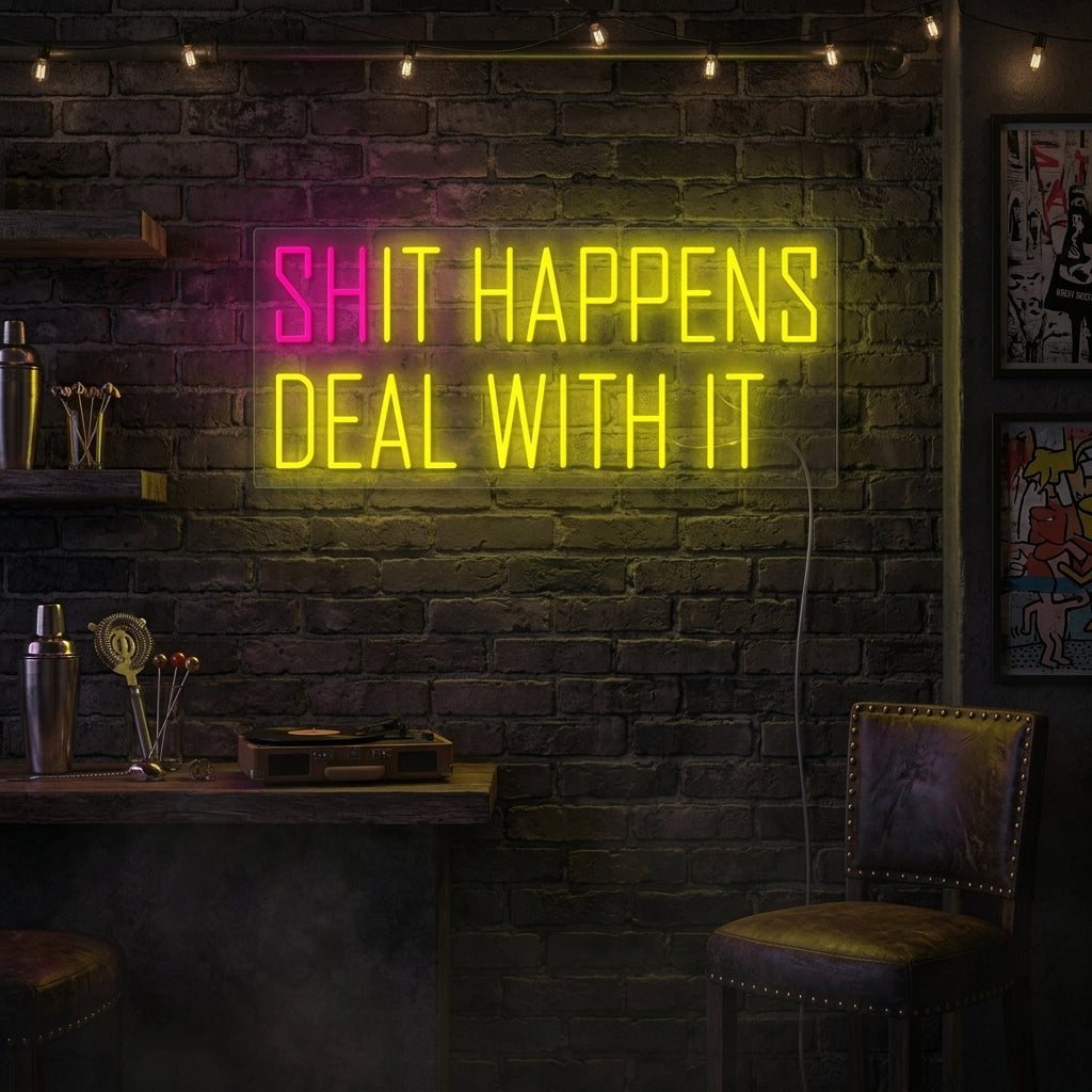 "Shit happens It happens" Enseigne néon