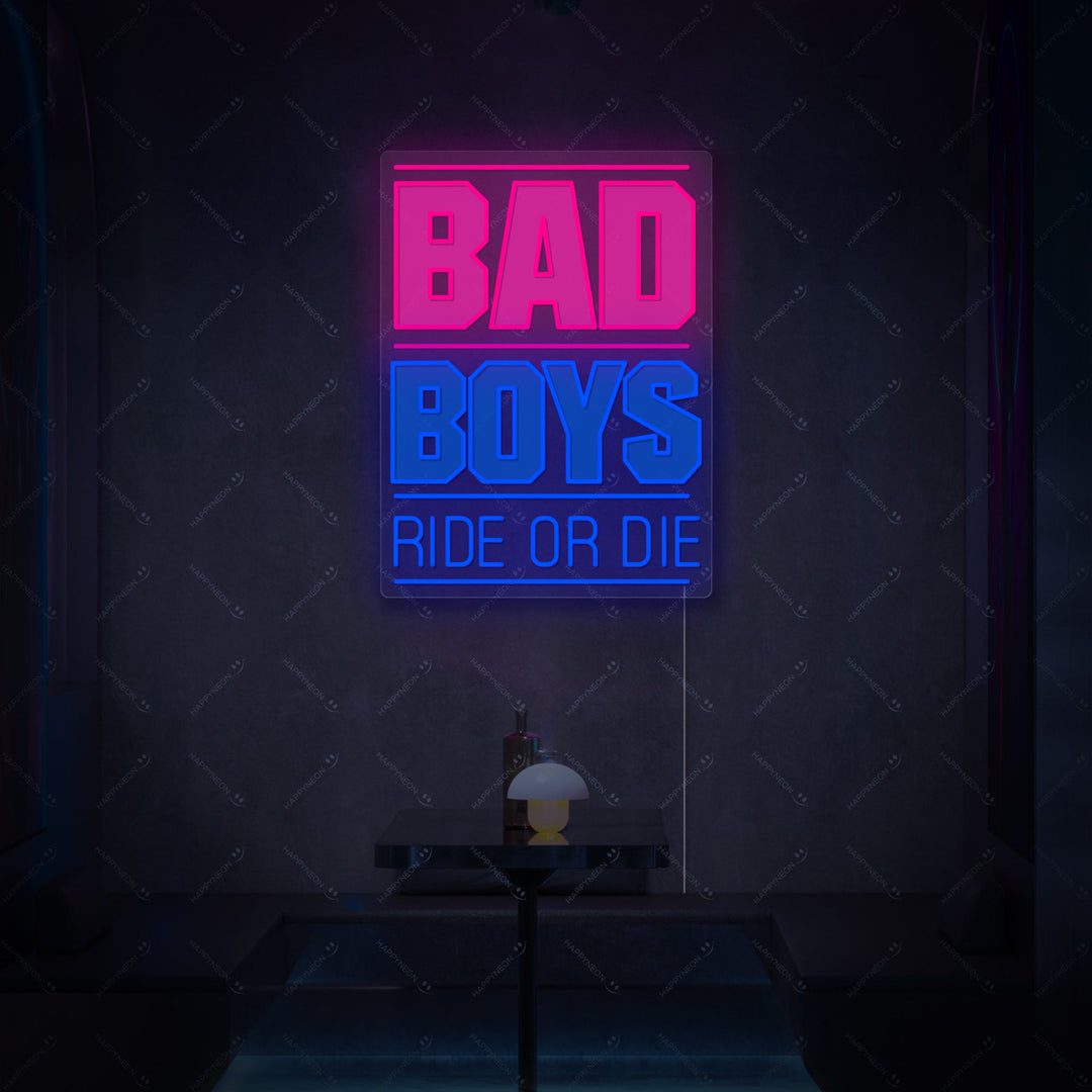 "Bad Boys Ride Or Die" Enseigne néon