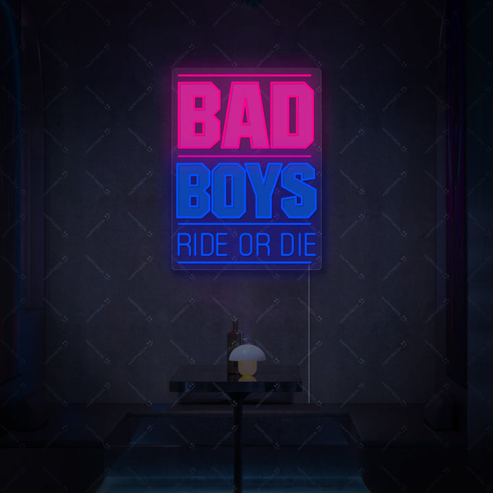 "Bad Boys Ride Or Die" Enseigne néon