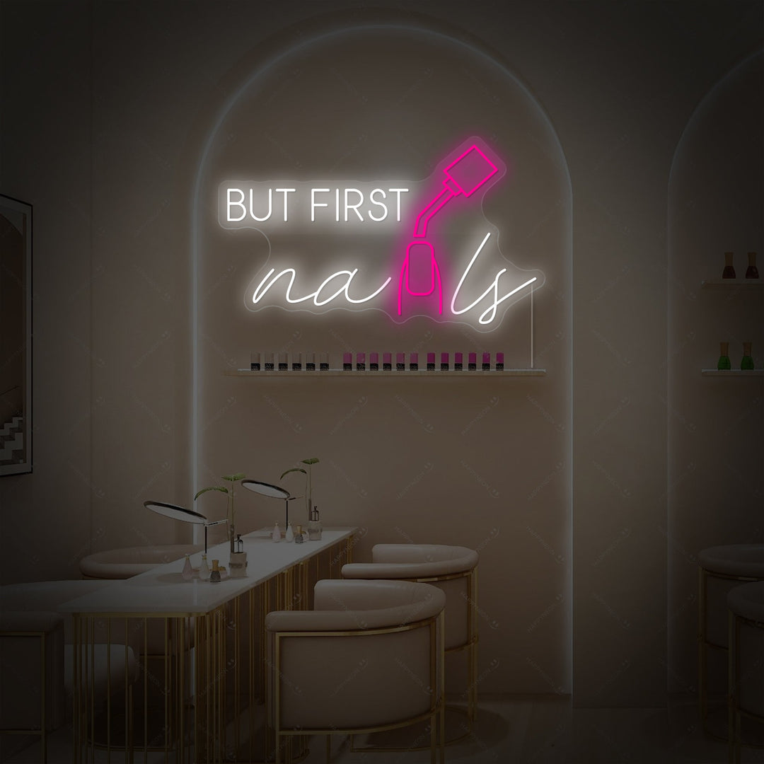 "But First Nails" Enseigne néon