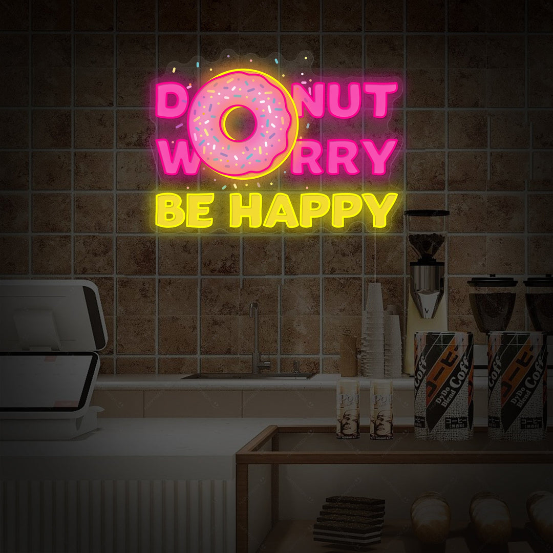 "Donut Do Not Worry Be Happy" Enseigne néon