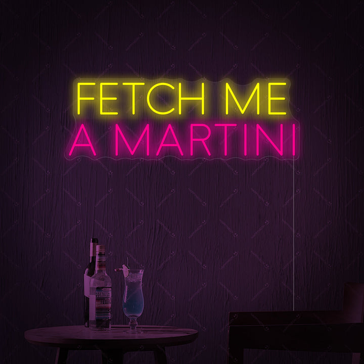 "Fetch Me A Martini" Enseigne néon