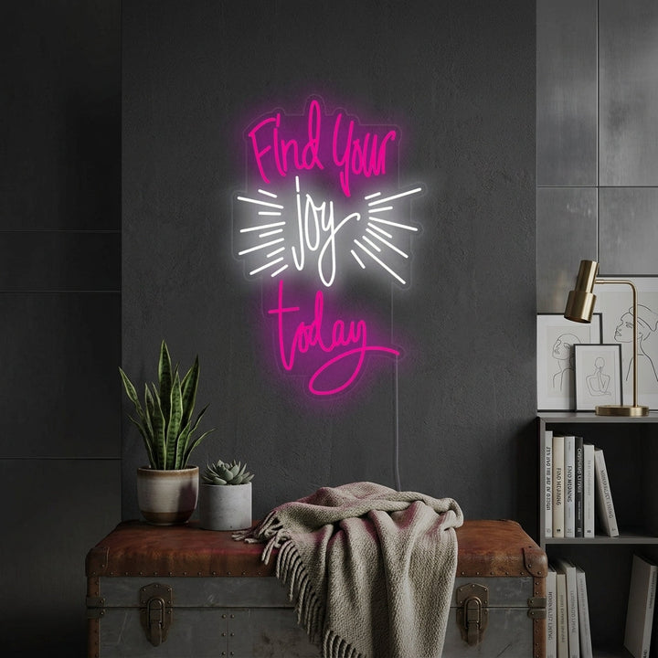 "Find Your Joy Today" Enseigne Lumineuse en Néon