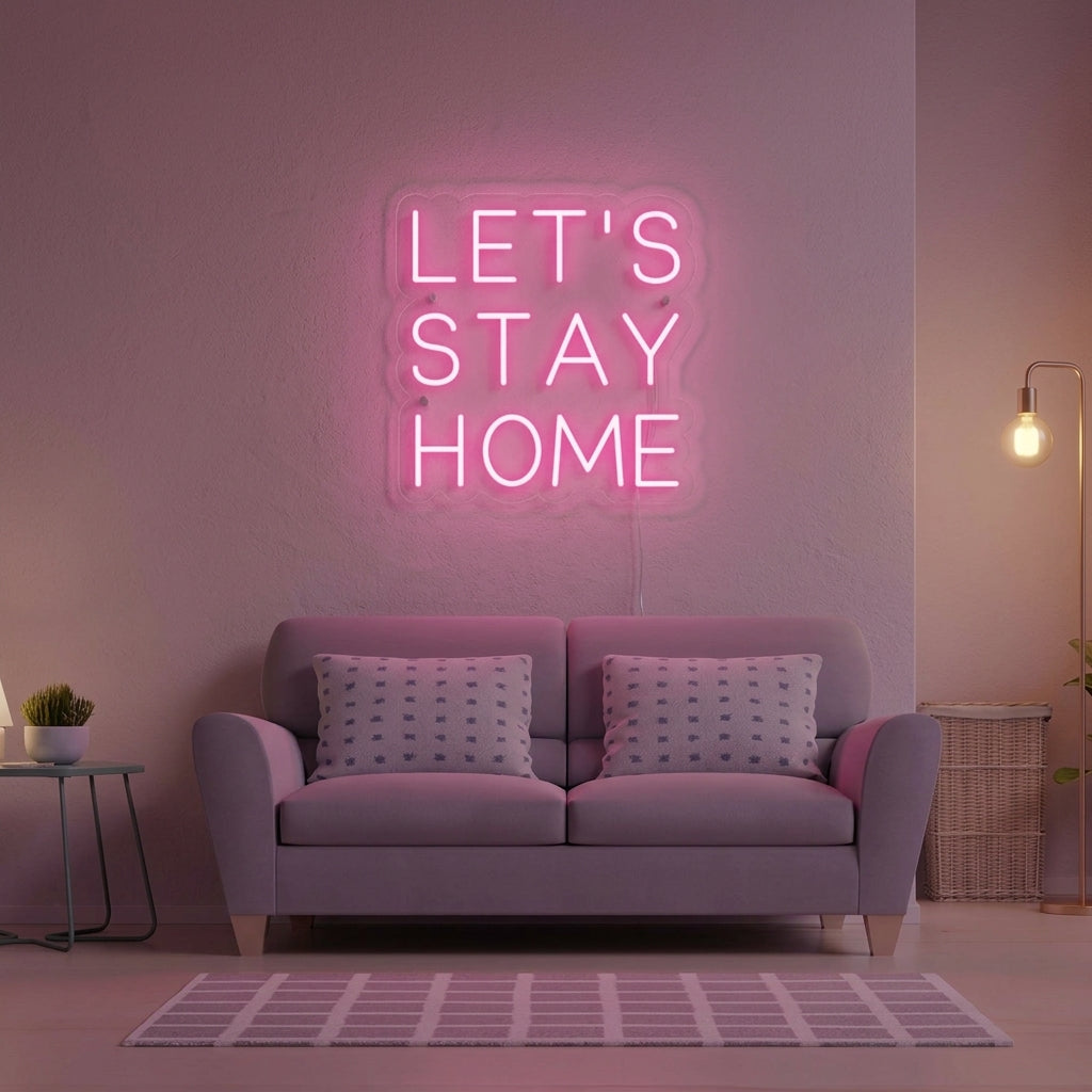 "Lets Stay Home" Enseigne Lumineuse en Néon