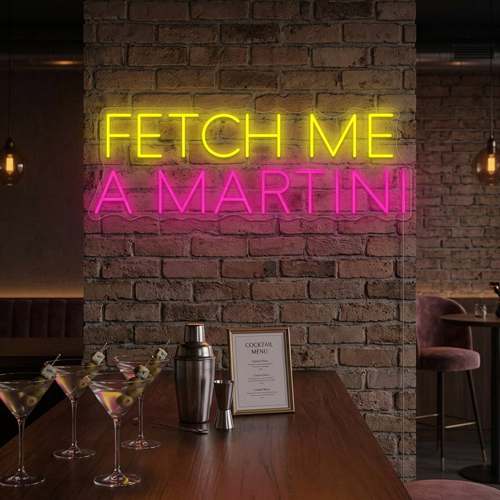 "Fetch Me A Martini" Enseigne néon