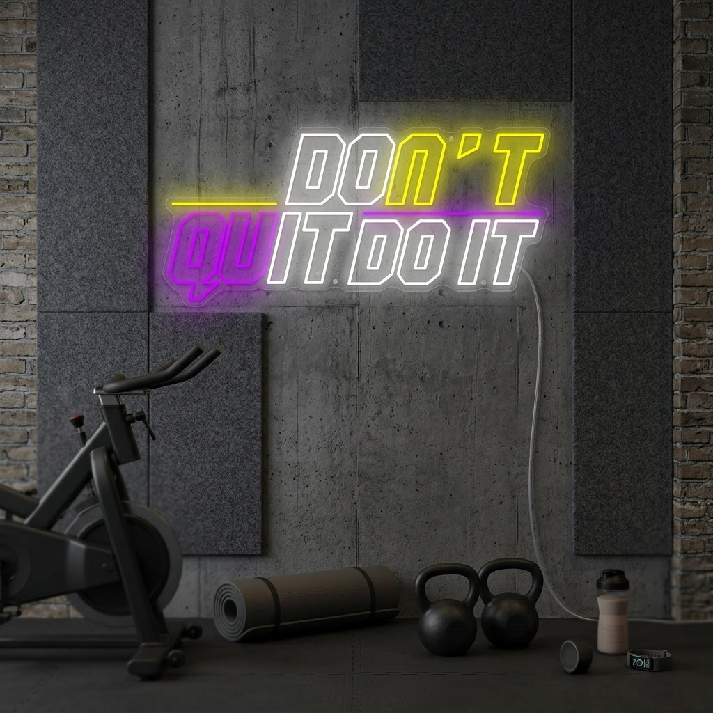 "Don't Quit Do It" Enseigne néon