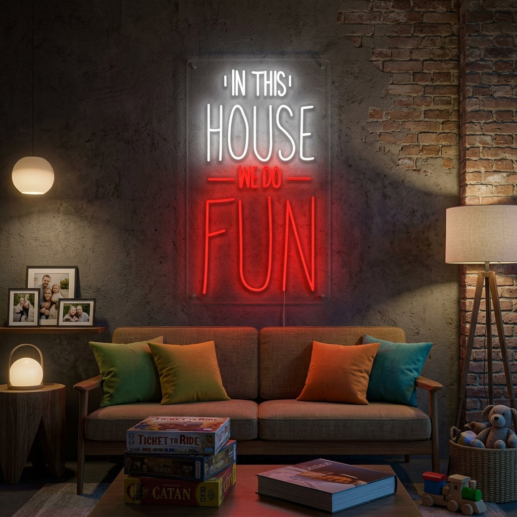 "In This House We Do Fun" Enseigne Lumineuse en Néon