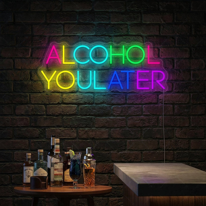 "Alcohol You Later" Enseigne néon