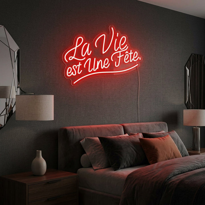 "La Vie Est Une Fete" Enseigne Lumineuse en Néon