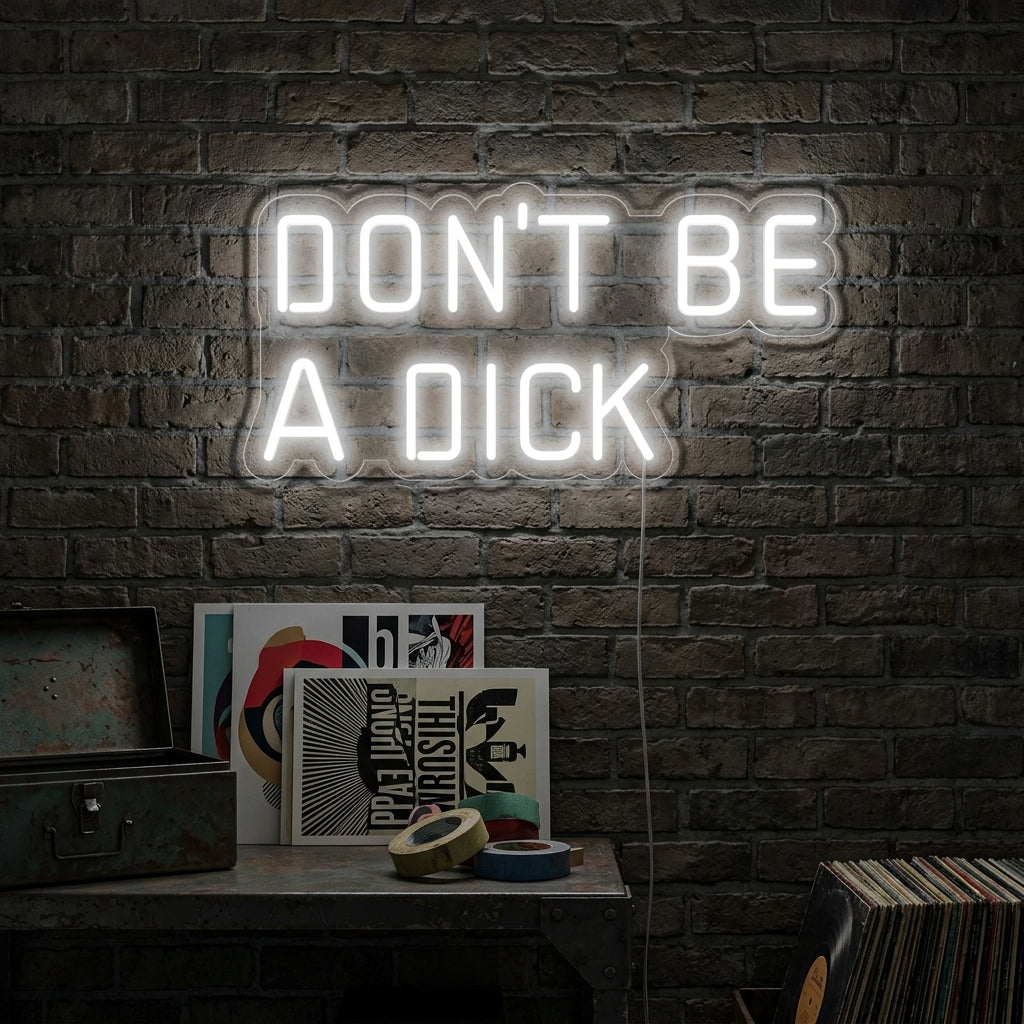 "Dont Be a Dick" Enseigne Lumineuse en Néon