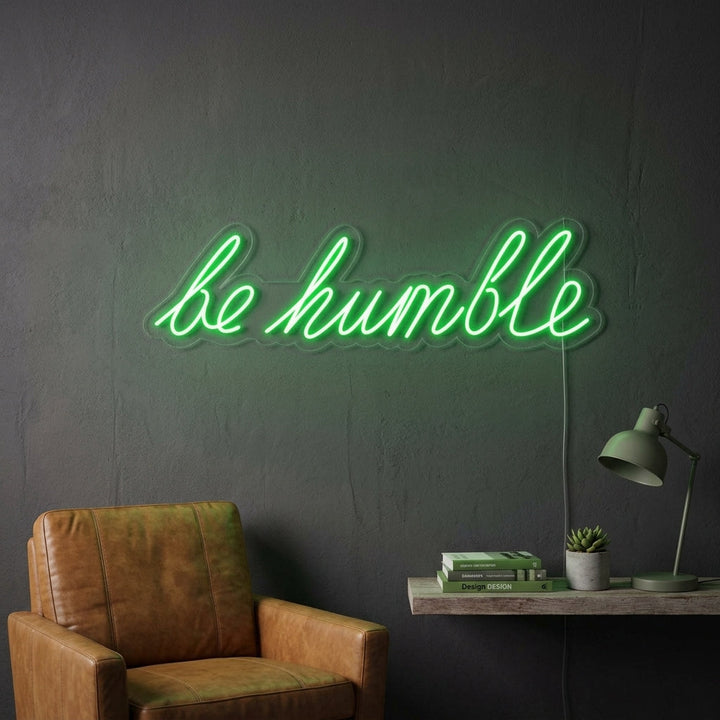 "Be Humble" Enseigne Lumineuse en Néon
