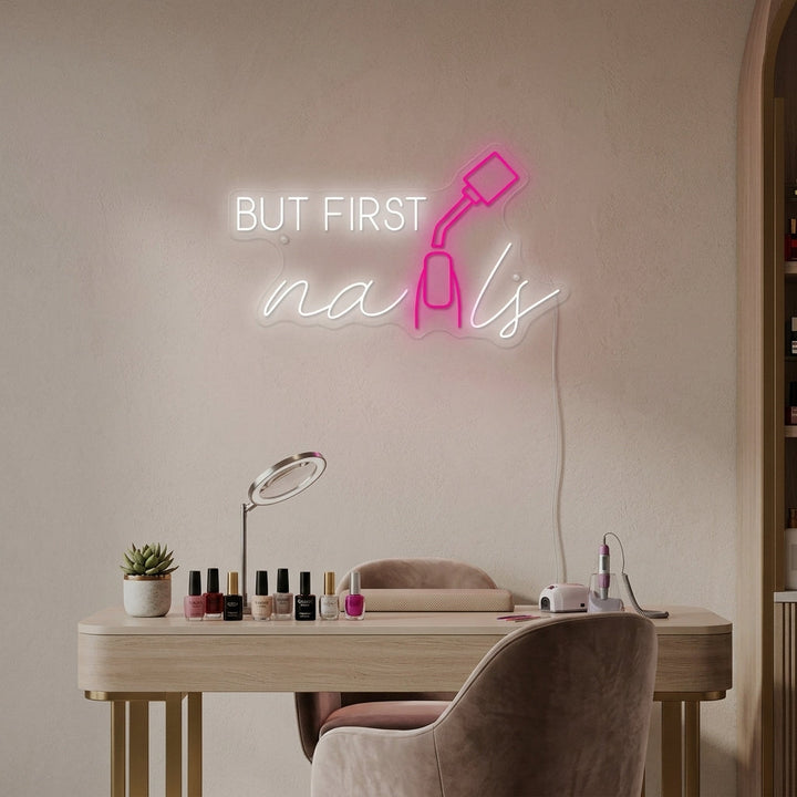 "But First Nails" Enseigne néon