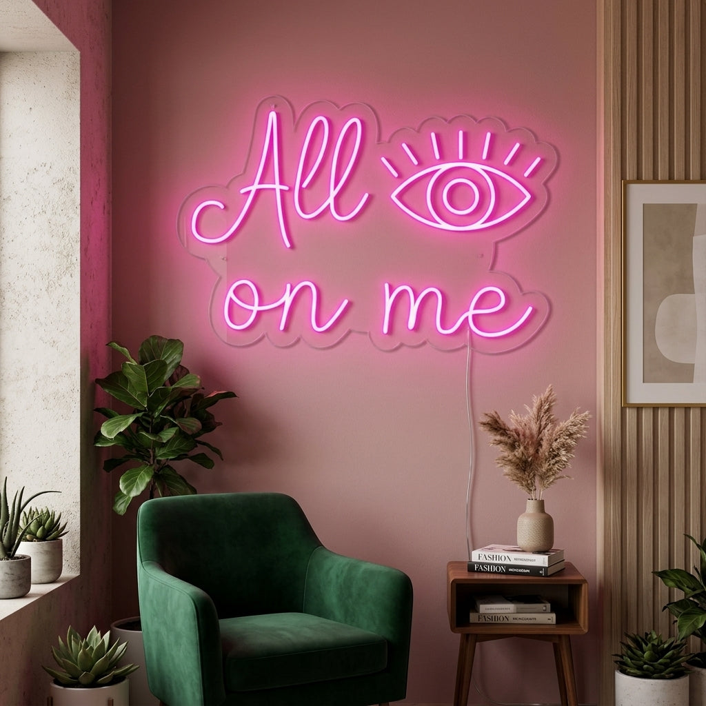 "All Eyes On Me" Enseigne Lumineuse en Néon