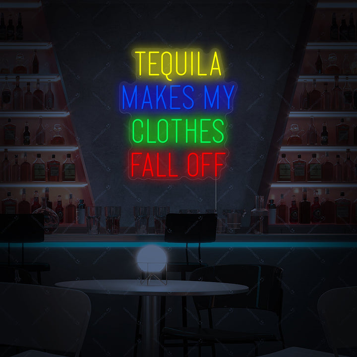 "Tequila Makes My Clothes Fall Off" Enseigne néon