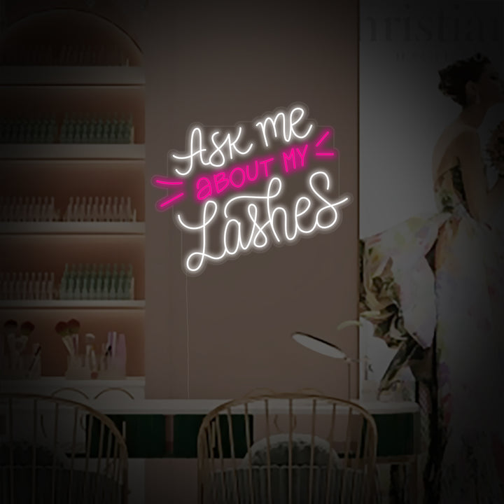 "Ask Me About My Lashes Cils" Enseigne Lumineuse en Néon