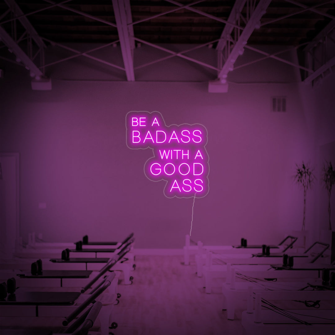 "Be A Bad Ass With A Good Ass" Enseigne Lumineuse en Néon, Gym Decor, Gym Quotes, Fitness Quotes, Workout Quotes