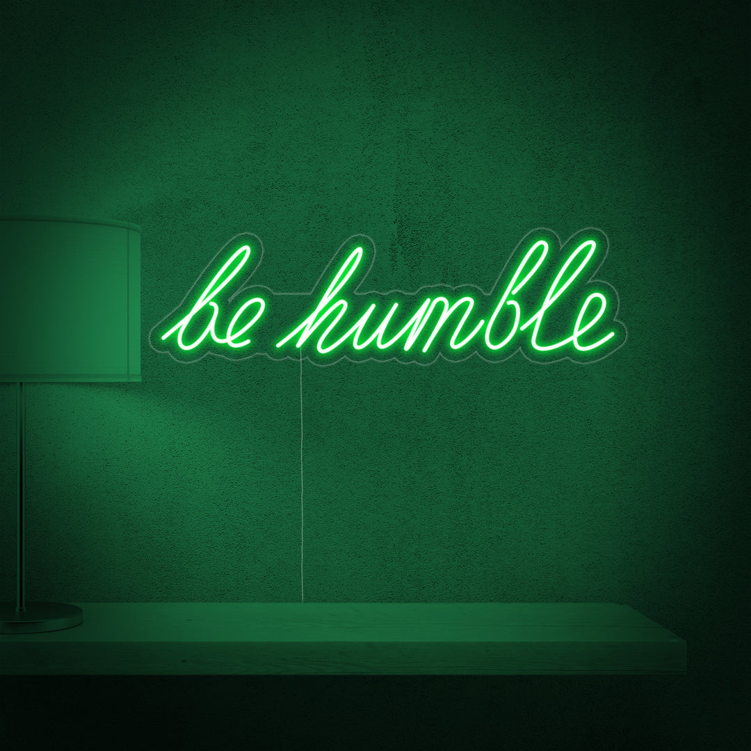 "Be Humble" Enseigne Lumineuse en Néon