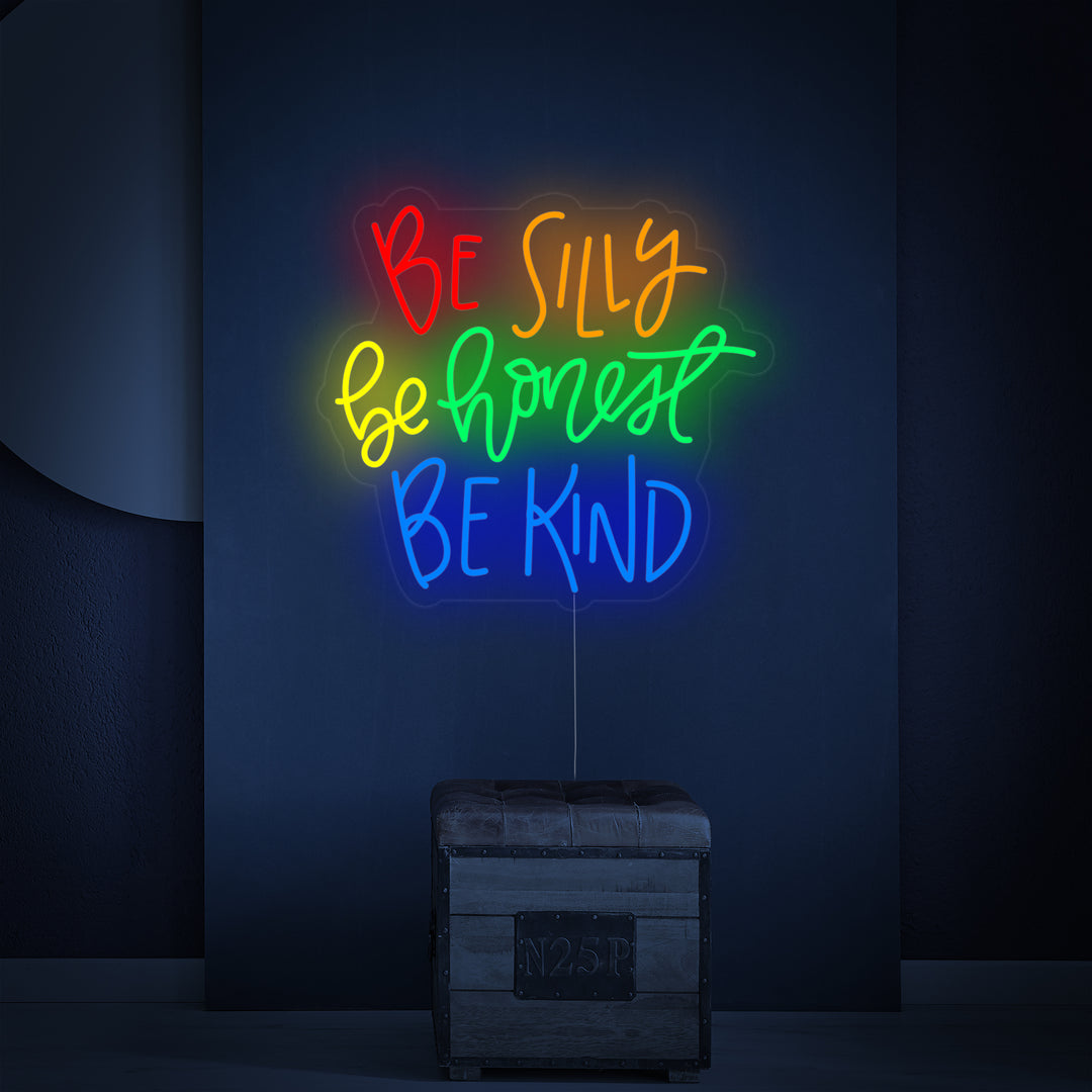 "Be Silly Be Honest Be Kind" Enseigne Lumineuse en Néon