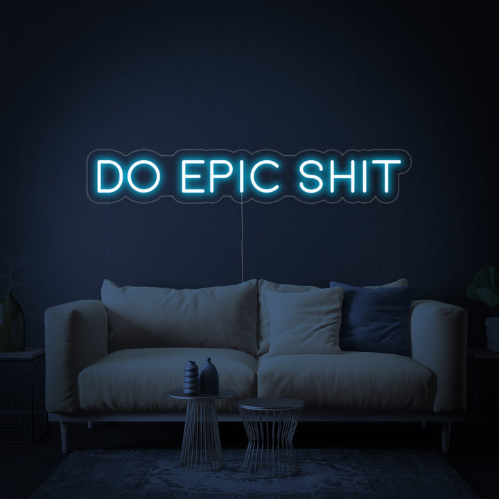 "Do Epic Shit" Enseigne Lumineuse en Néon