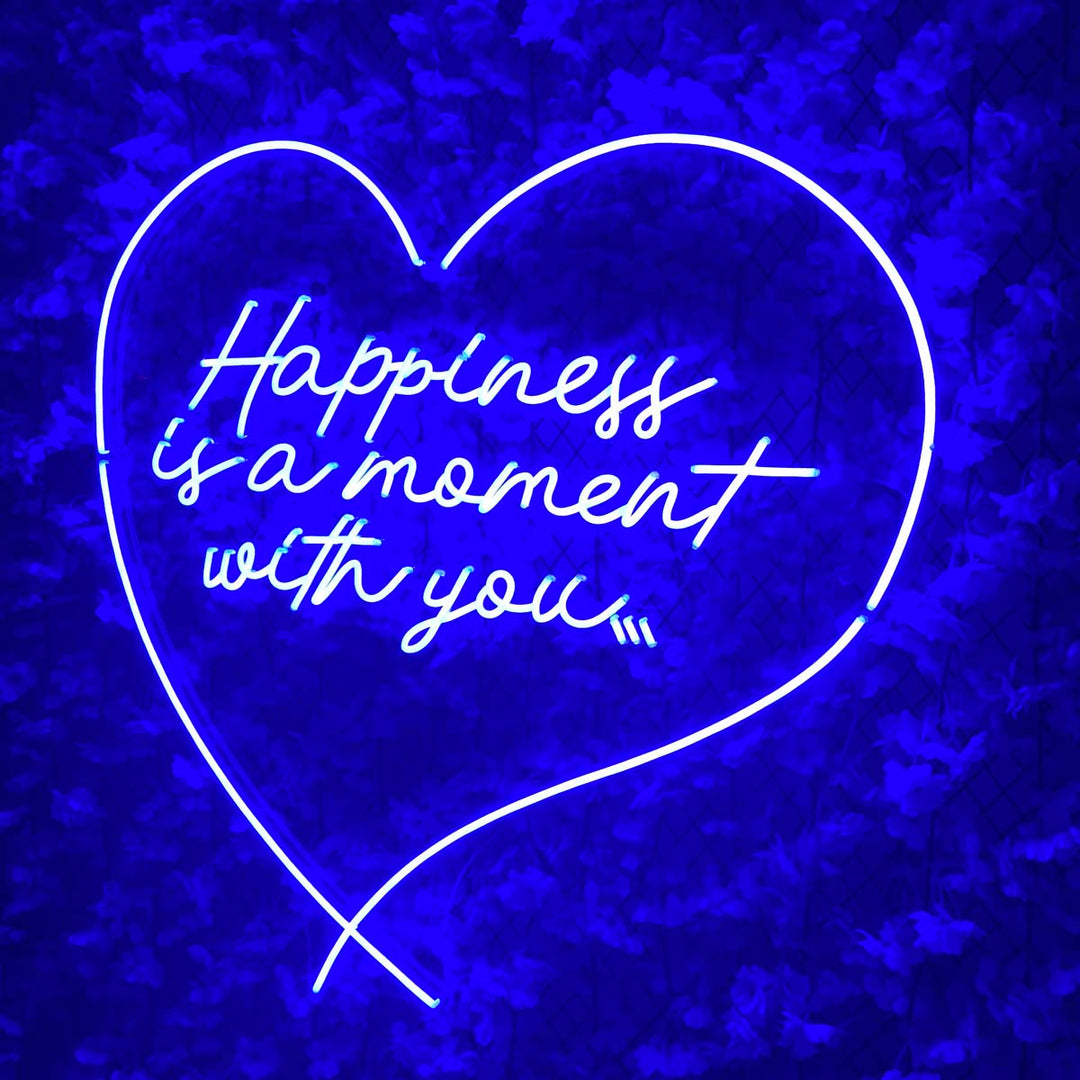 "Happness is a moment with you" Enseigne Lumineuse en Néon