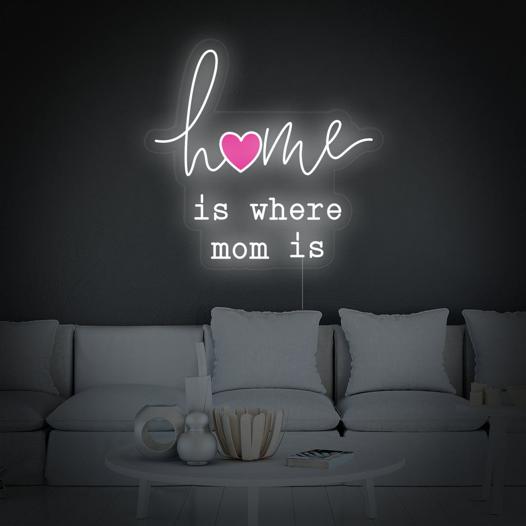"Home Is Where Mom Is" Enseigne Lumineuse en Néon