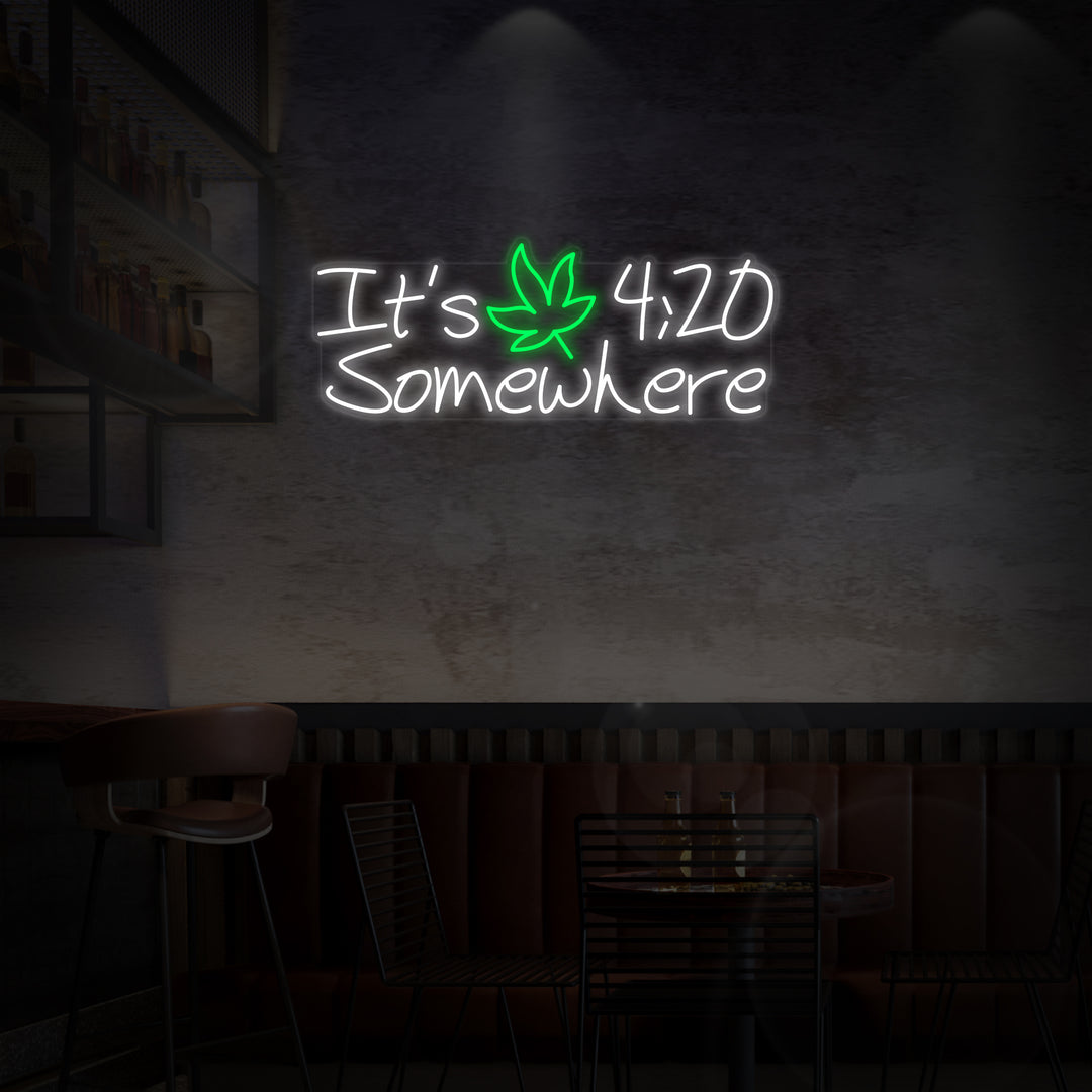 "Its 420 Somewhere Marijuana Cannabis" Enseigne Lumineuse en Néon