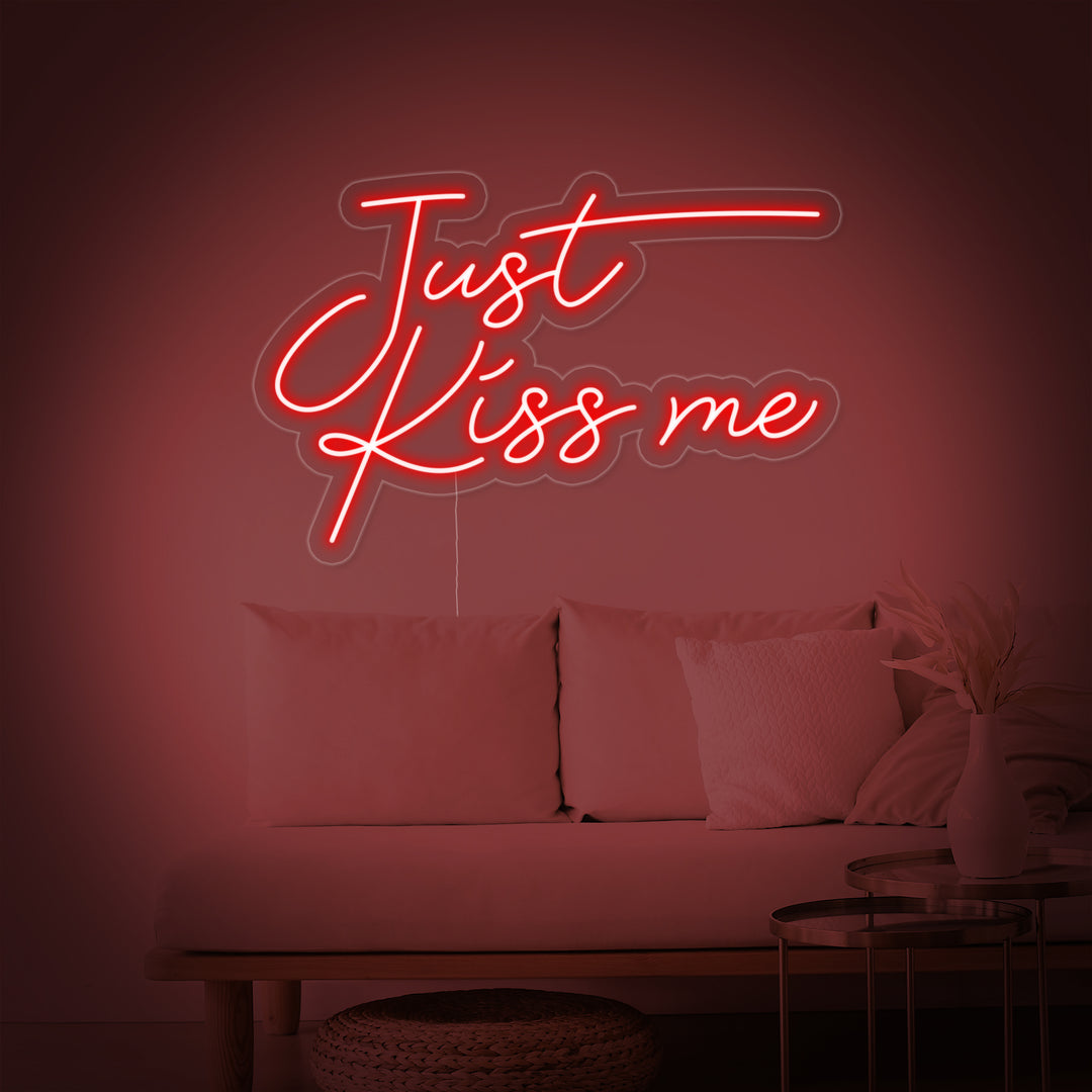 "Just Kiss Me" Enseigne Lumineuse en Néon