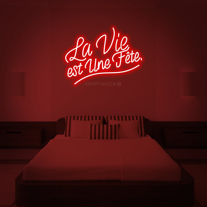 "La Vie Est Une Fete" Enseigne Lumineuse en Néon