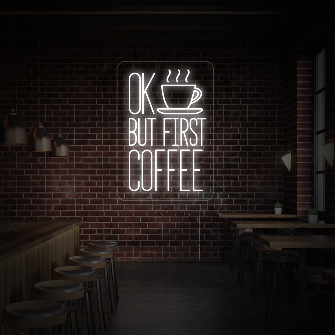 "Ok But First Coffee" Enseigne Lumineuse en Néon