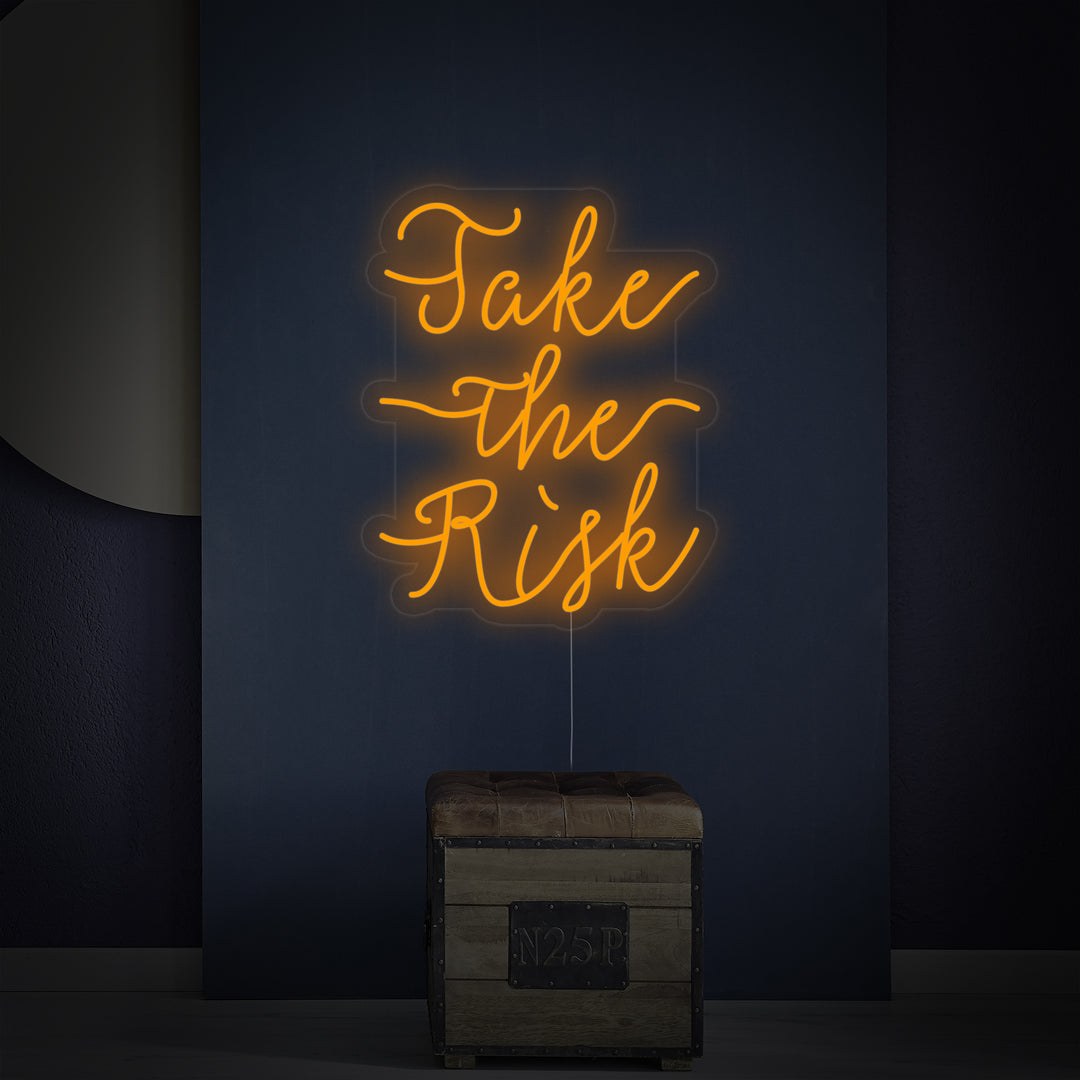 "Take The Risk" Enseigne Lumineuse en Néon