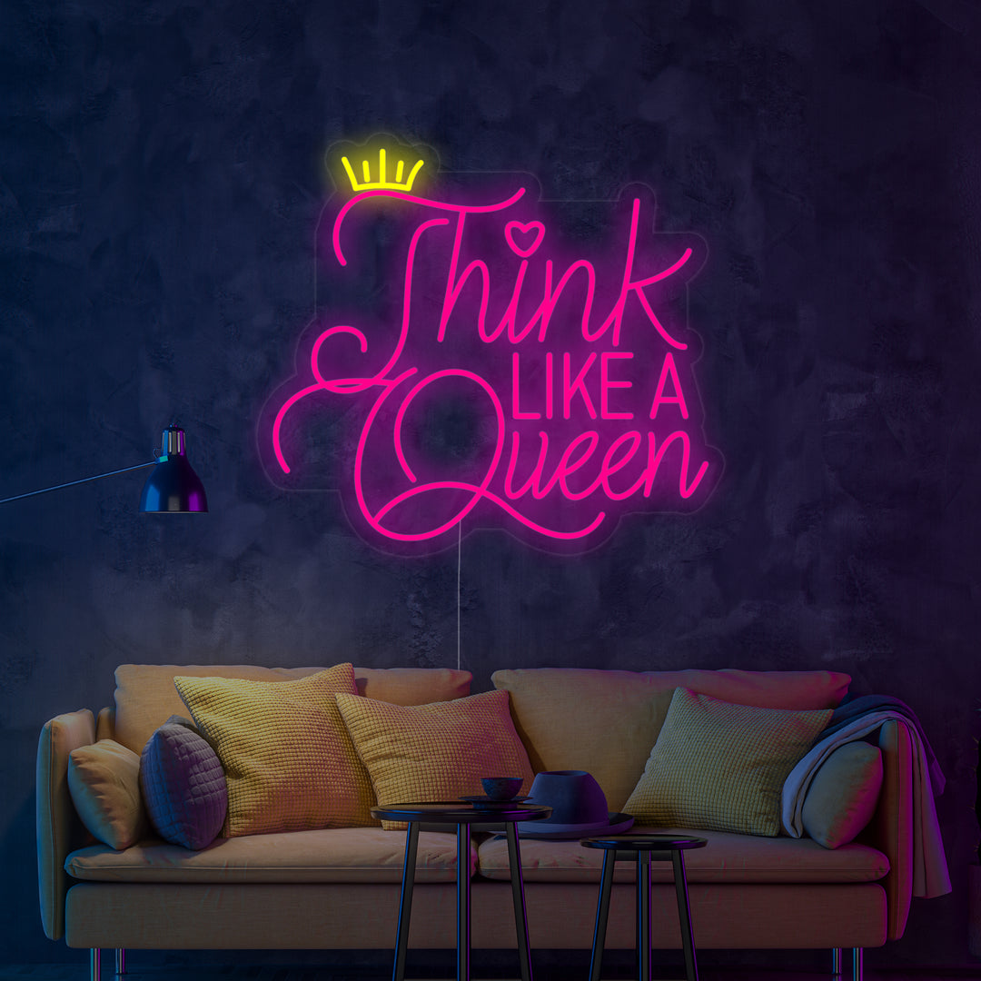 ”Think Like A Queen“ Enseigne Lumineuse en Néon
