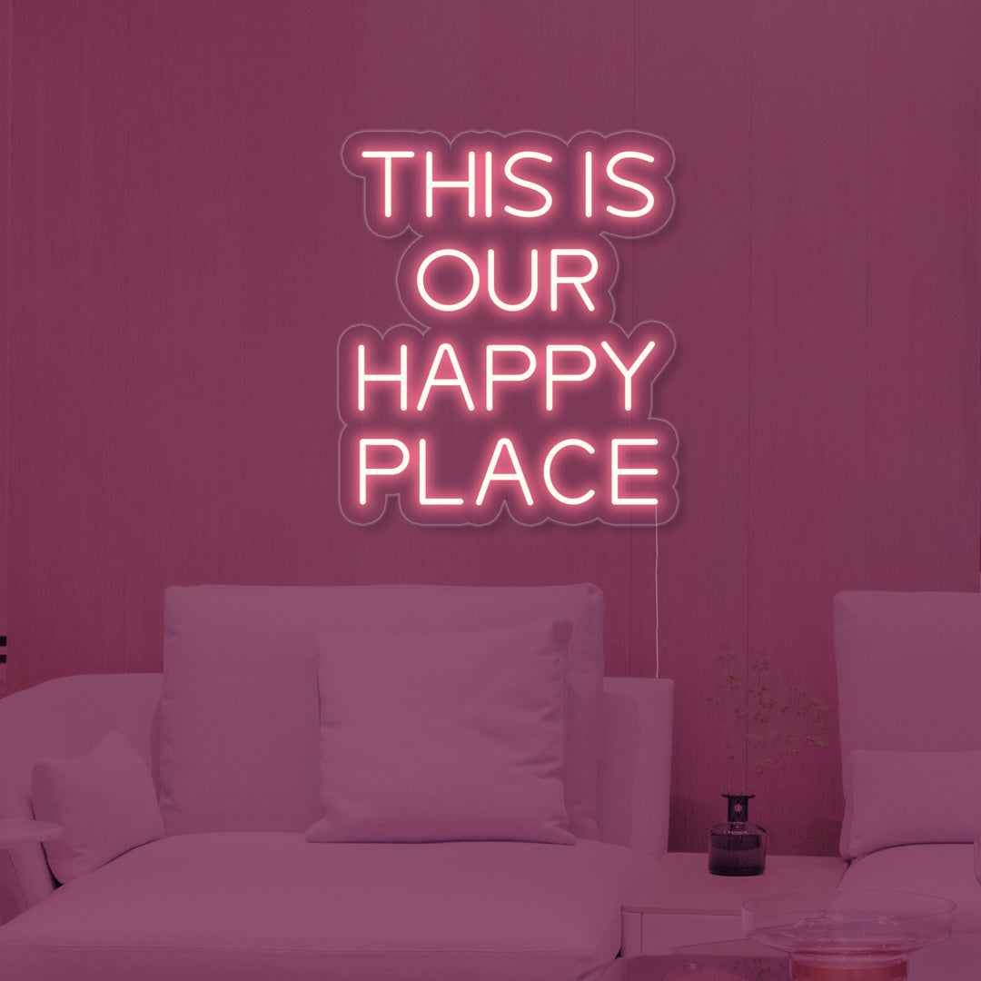 "This is Our Happy Place" Enseigne Lumineuse en Néon
