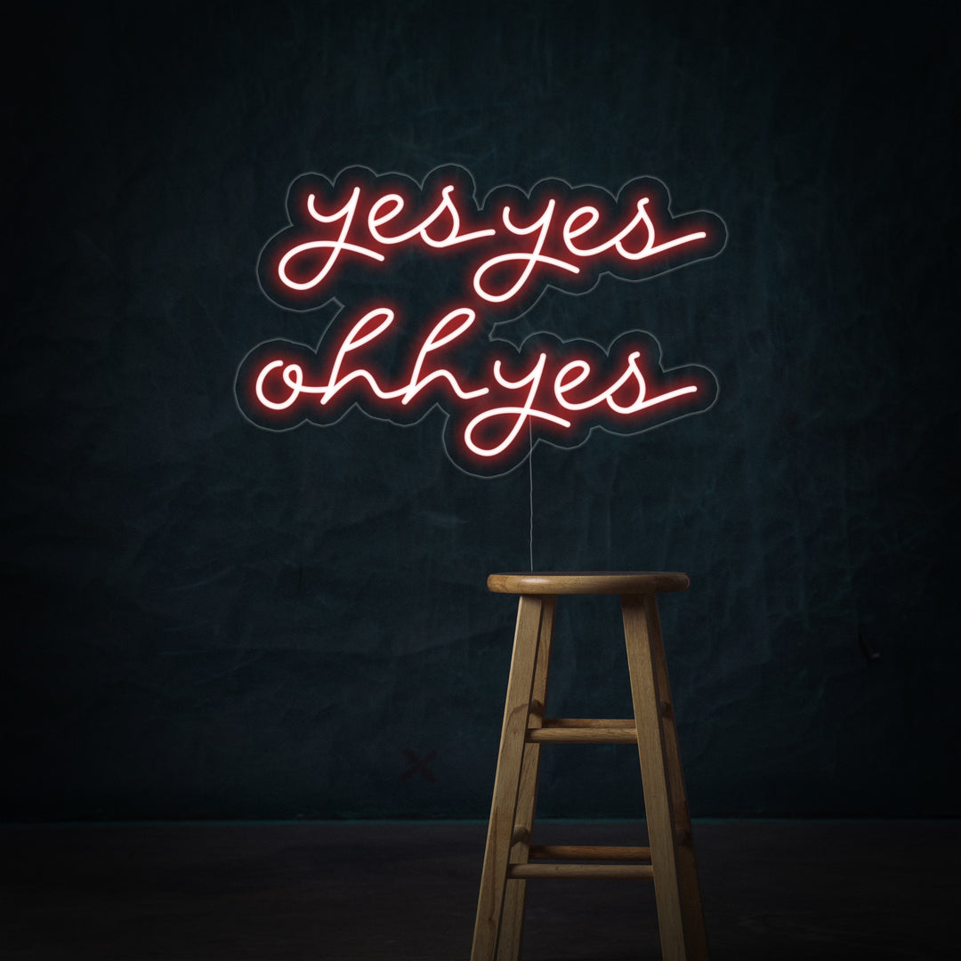"Yes Yes Ohh Yes" Enseigne Lumineuse en Néon