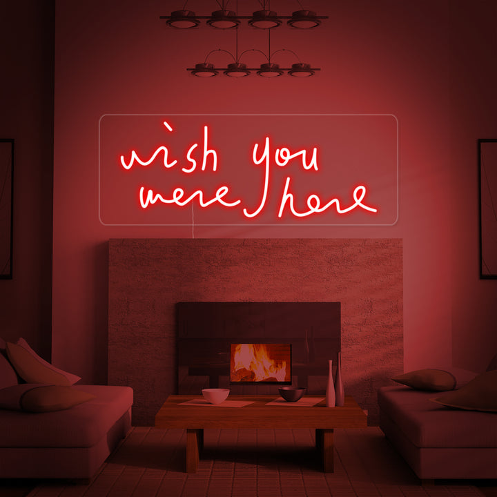 Wish You Were Here Enseigne Lumineuse en Néon